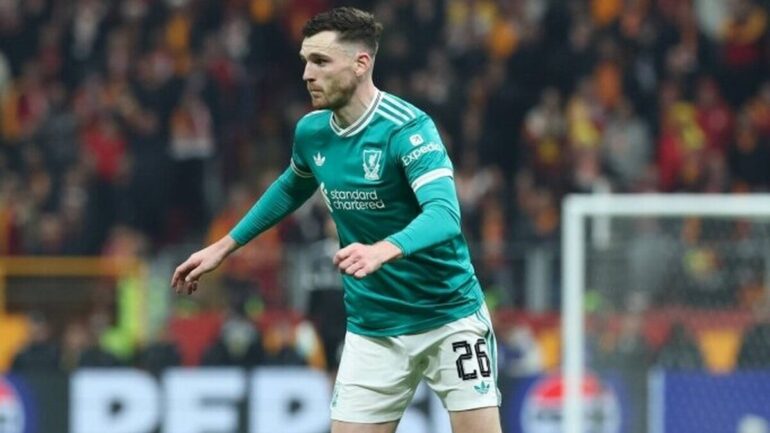 Andy Robertson n’a pas oublié Galatasaray : « j’ai détesté jouer là-bas »